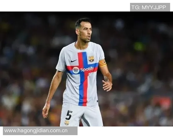 布斯克茨坦言退役在即期待再战两场比赛展现风采